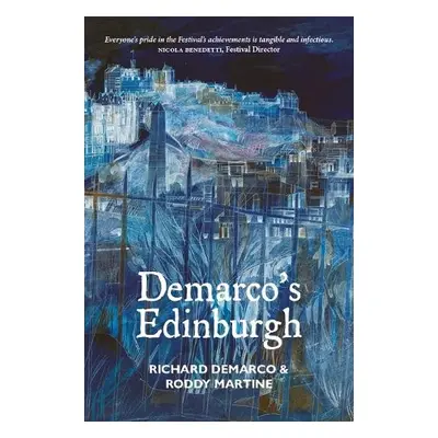 Demarco's Edinburgh - Demarco, Richard a Martine, Roddy