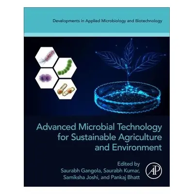 Advanced Microbial Technology for Sustainable Agriculture and Environment