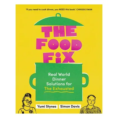 Food Fix - Stynes, Yumi a Davis, Simon