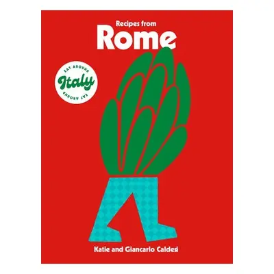 Recipes from Rome - Caldesi, Katie a Caldesi, Giancarlo