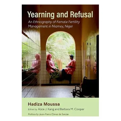 Yearning and Refusal - Moussa, Hadiza (Assistant Professor, Assistant Professor, Abdou Moumouni 