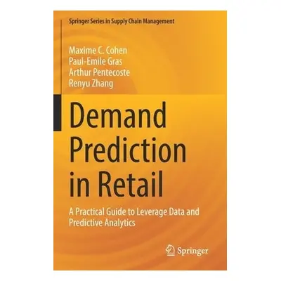 Demand Prediction in Retail - Cohen, Maxime C. a Gras, Paul-Emile a Pentecoste, Arthur a Zhang, 