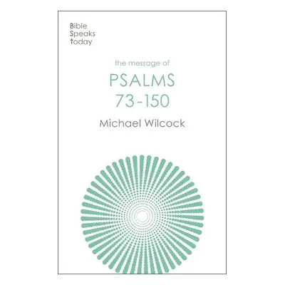 Message of Psalms 73-150 - Wilcock, Michael (Author)