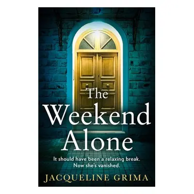 Weekend Alone - Grima, Jacqueline