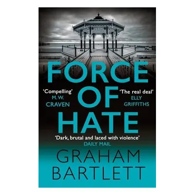 Force of Hate - Bartlett, Graham