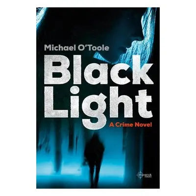 Black Light - O'Toole, Michael