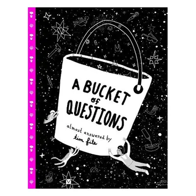 Bucket of Questions - Fite, Tim