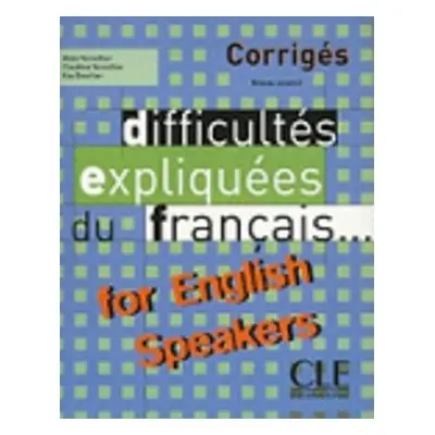 Difficultes expliquees du francais...for English speakers