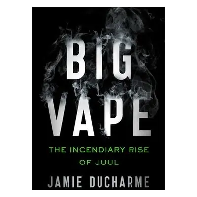 Big Vape - Ducharme, Jamie