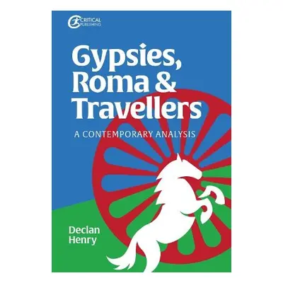 Gypsies, Roma and Travellers - Henry, Declan