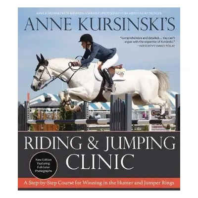 Anne Kursinski's Riding and Jumping Clinic - Kursinski, Anne