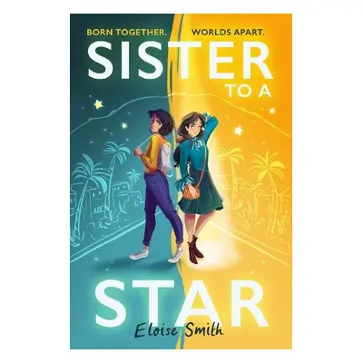 Sister to a Star - Smith, Eloise