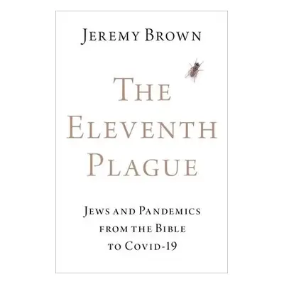 Eleventh Plague - Brown, Jeremy (Director of the Office of Emergency Care Research, Director of 