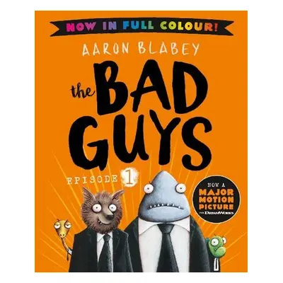 Bad Guys 1 Colour Edition - Blabey, Aaron