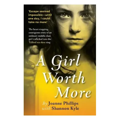 Girl Worth More - Phillips, Joanne