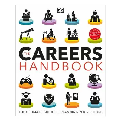 Careers Handbook: The Ultimate Guide to Planning Your Future - DK