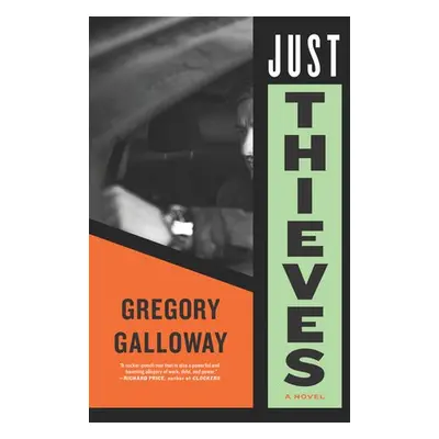 Just Thieves - Galloway, Gregory