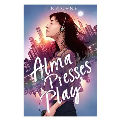 Alma Presses Play - Cane, Tina