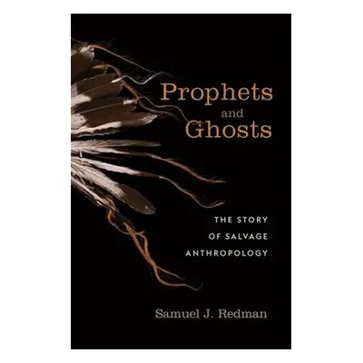 Prophets and Ghosts - Redman, Samuel J.