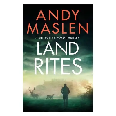 Land Rites - Maslen, Andy