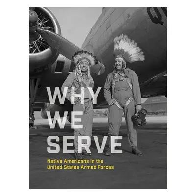 Why We Serve - National Museum of the American Indian