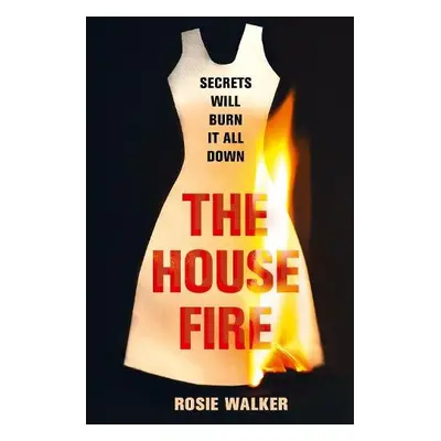 House Fire - Walker, Rosie