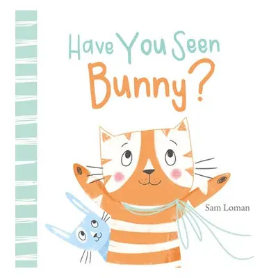 Have You Seen Bunny? - Loman, Sam