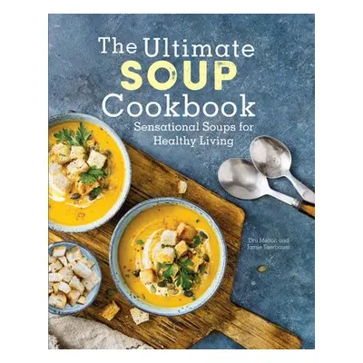 Ultimate Soup Cookbook - Melton, Dru a Taerbaum, Jamie