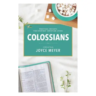 Colossians: A Biblical Study - Meyer, Joyce