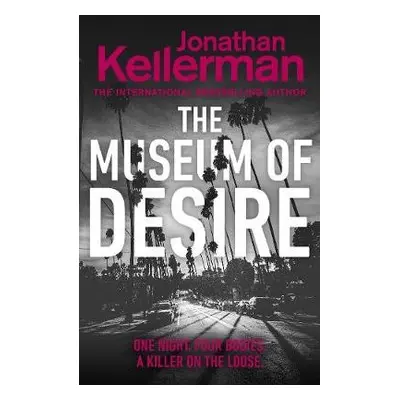 Museum of Desire - Kellerman, Jonathan