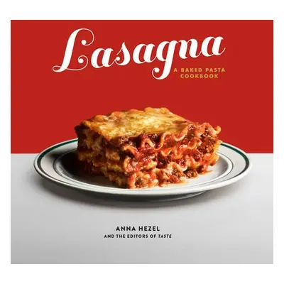 Lasagna - Hezel, Anna a Taste, Editors Of