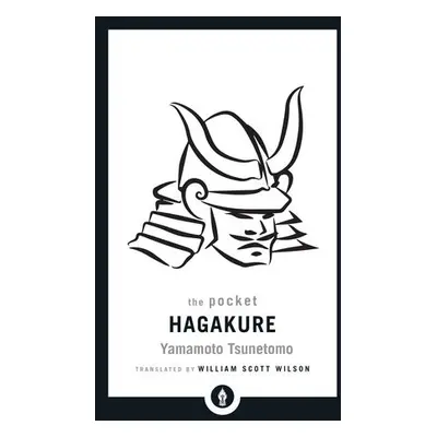 Pocket Hagakure - Tsunetomo, Yamamoto a Wilson, William Scott