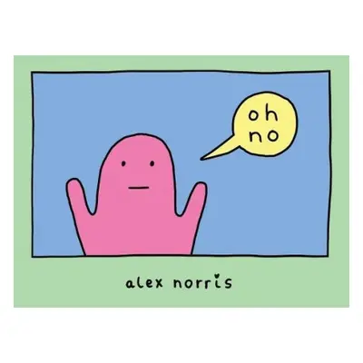 oh no - Norris, Alex