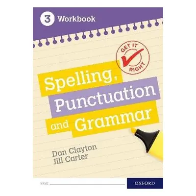 Get It Right: KS3; 11-14: Spelling, Punctuation and Grammar Workbook 3 - Danes, Frank a Carter, 