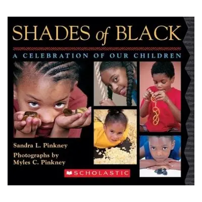 Shades of Black: A Celebration of Our Children