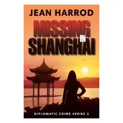 Missing in Shanghai - Harrod, Jean