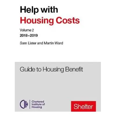 Help With Housing Costs: Volume 2 - Lister, Sam