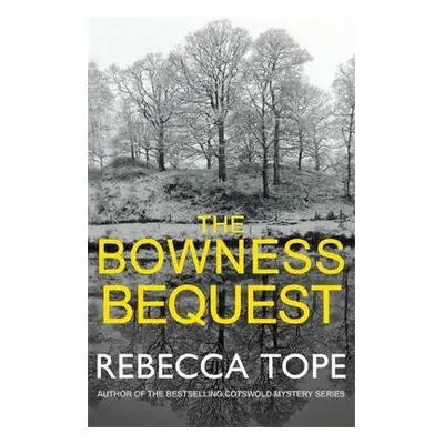 Bowness Bequest - Tope, Rebecca (Author)