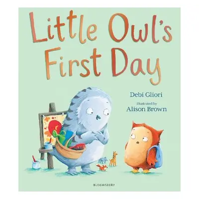 Little Owl’s First Day - Gliori, Ms Debi