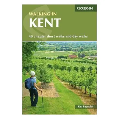 Walking in Kent - Reynolds, Kev