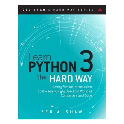 Learn Python 3 the Hard Way - Shaw, Zed