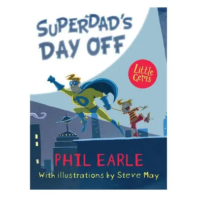 Superdad's Day Off - Earle, Phil