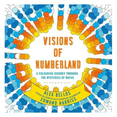 Visions of Numberland - Bellos, Alex a Harriss, Edmund