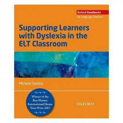 Supporting Learners with Dyslexia in the ELT Classroom - Daloiso, Michele