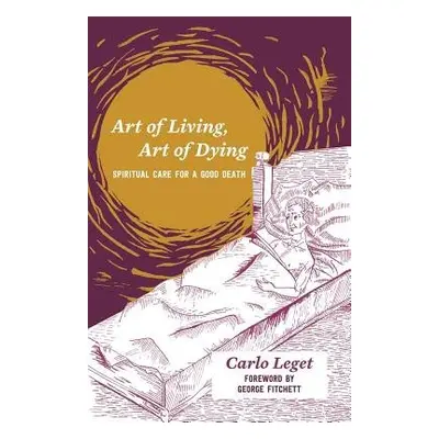 Art of Living, Art of Dying - Leget, Carlo