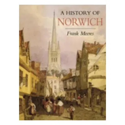 History of Norwich - Meeres, Frank