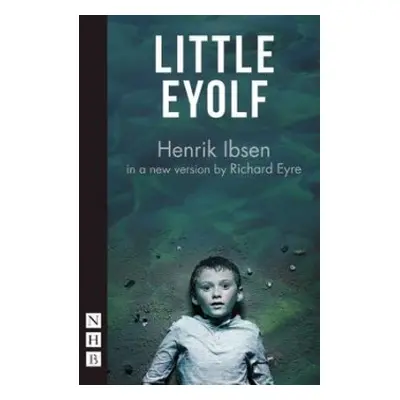 Little Eyolf - Ibsen, Henrik