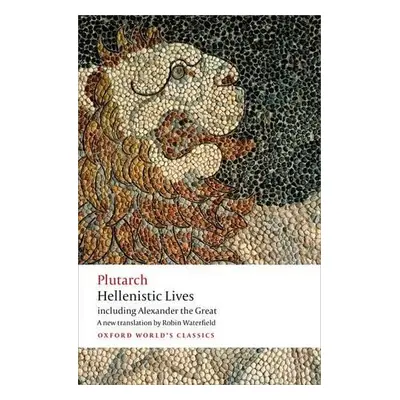 Hellenistic Lives - Plutarch