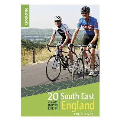 20 Classic Sportive Rides in South East England - Dennis, Colin