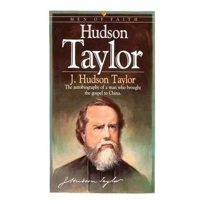 Hudson Taylor - Taylor, J. Hudson